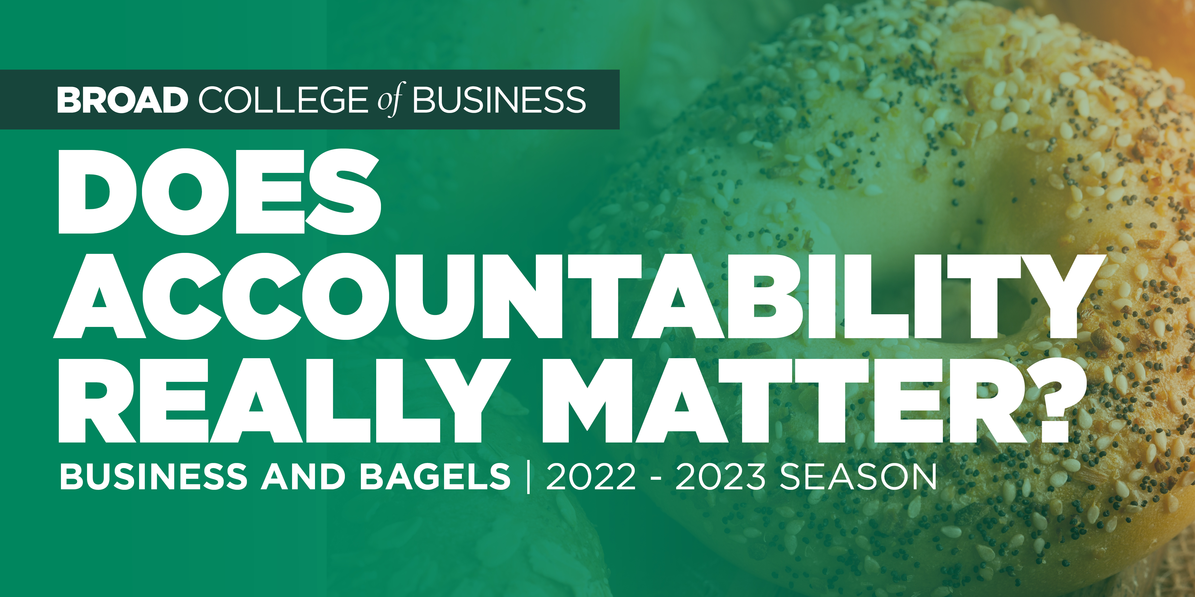 Does Accountability Really Matter? | Business and Bagels | 2022 - 2023 Season